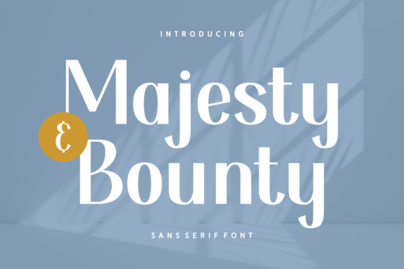 Majesty and Bounty: A Premium Sans Serif Font for Marketers